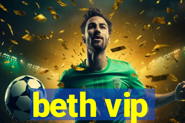 beth vip